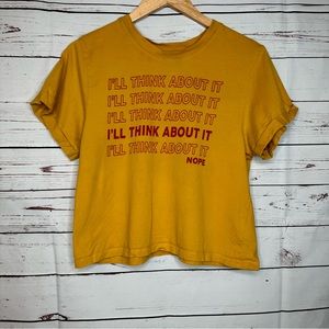 Vibe N | I’ll Think About It Nope Crop T Shirt